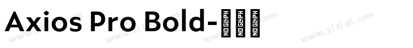 Axios Pro Bold字体转换